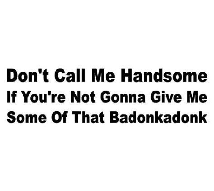 Do not call me handsome unless YouTube
