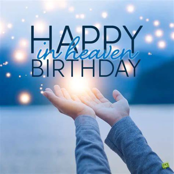Happy Birthday in Heaven 60 Wishes and Quotes for Someone Special