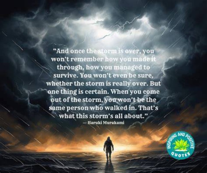 The storm you're going through right now is washing you clean. Weather